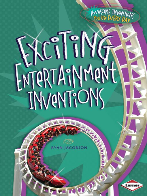 Title details for Exciting Entertainment Inventions by Ryan Jacobson - Available